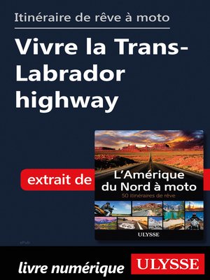 cover image of itinéraire de rêve à moto--Vivre la Trans-Labrador highway